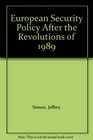 European Security Policy After the Revolutions of 1989