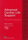 Advanced Cardiac Life Support The Practical Approach