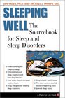 Sleeping Well The Sourcebook for Sleep and Sleep Disorders