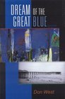 Dream of the Great Blue a novel