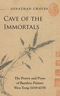 Cave of the Immortals The Poetry and Prose of Bamboo Painter Wen Tong