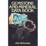 Gemstone  mineral data book A compilation of data recipes formulas and instructions for the mineralogist gemologist lapidary jeweler craftsman and collector