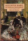 Augustus Hare/Victorian Gentleman