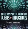 The Complete Book of Aliens and Abductions