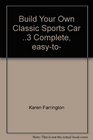 Build Your Own Classic Sports Car 3 Complete easyto Assemble Models