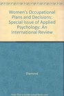 Women's Occupational Plans and Decisions Special Issue of Applied Psychology An International Review