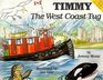Timmy and the West Coast Tug