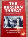 The Russian Threat Its Myths and Realities