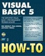 Visual Basic 5 HowTo The AllNew Definitive Visual Basic 5 ProblemSolver