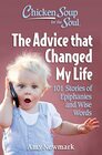 Chicken Soup for the Soul The Advice that Changed My Life 101 Stories of Epiphanies and Wise Words