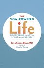 The VowPowered Life A Simple Method for Living with Purpose
