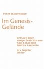 Im GenesisGelande Versuch uber einige Gedichte von Paul Celan und Andrea Zanzotto