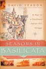 Seasons in Basilicata  A Year in a Southern Italian Hill Village