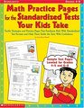 Math Practices Pages for the Standardized Tests Your Kids Take