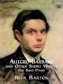 Allegro Barbaro and Other Short Works for Solo Piano