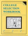College Selection Workbook SelfPaced Exercises to Help You Choose the Right College Third Edition 19941995