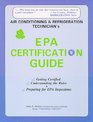 Air Conditioning and Refrigeration Technician's Epa Certification Guide