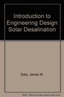 Introduction to Engineering Design Solar Desalination