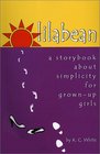 Lilabean: a Storybook About Simplicity for Grown-up Girls