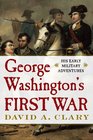 George Washington's First War His Early Military Adventures