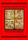 CREATING CUSTOM ART TILES Arts  Crafts Designs