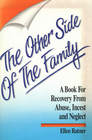 The Other Side of the Family: A Book for Recovery from Abuse, Incest and Neglect