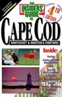 The Insiders' Guide to Cape Cod Nantucket and Martha's Vineyard4th Edition