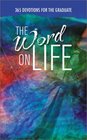The Word on Life 365 Devotions for the Graduate