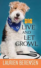 Live and Let Growl (Melanie Travis, Bk 19) (Large Print)
