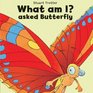 What am I Asked Butterfly