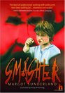 Smasher A Story to Help Adolescents with Anger and Alienation