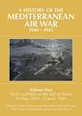 A History of the Mediterranean Air War 19401945 Volume 4 Sicily and Italy to the fall of Rome 14 May 1943  5 June 1944