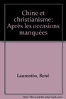 Chine et christianisme Apres les occasions manquees