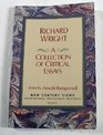 Richard Wright A Collection of Critical Essays