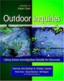 Outdoor Inquiries Taking Science Investigations Outside the Classroom