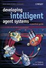 Developing Intelligent Agent Systems  A Practical Guide