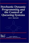 Stochastic Dynamic Programming and the Control of Queueing Systems