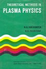 Theoretical Methods in Plasma Physics
