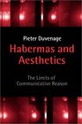 Habermas and Aesthetics The Limits of Communicative Reason