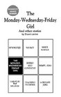 The MondayWednesdayFriday Girl  Other Stories