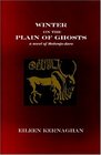 Winter on the Plain of Ghosts A Novel of Mohenjodaro