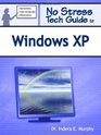 No Stress Tech Guide To Windows XP
