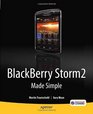 BlackBerry Storm2 Made Simple Written for the Storm 9500 and 9530 and the Storm2 9520 9530 and 9550