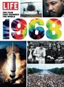 LIFE 1968 The Year That Changed the world