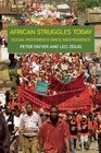 African Struggles Today Social Movements Since Independence