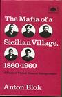 The Mafia of a Sicilian village 18601960 A study of violent peasant entrepreneurs