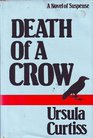 Death of a Crow A Novel of Suspense