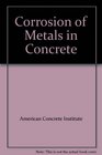 Corrosion of Metals in Concrete