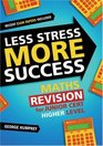 Less Stress More Success Maths Revision for Junior Cert Higher Level
