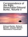 Correspondence of the Right Honourable Edmund Burke Volume II